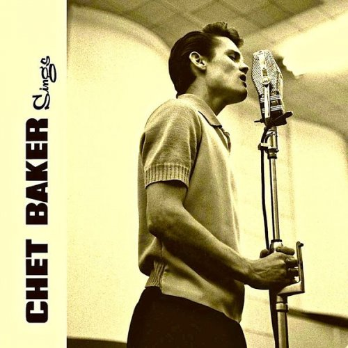 Chet Baker – Chet Sings: At His Best! (2019) FLAC