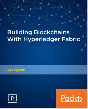Building Blockchains With Hyperledger Fabric