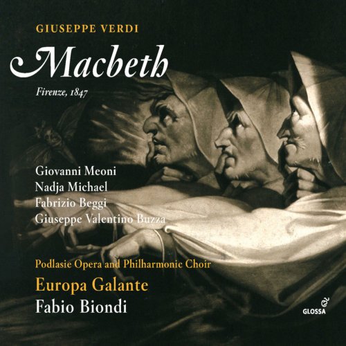 Giovanni Meoni, Nadja Michael, Fabrizio Beggi, Giuseppe Valentino Buzza, Europa Galante Fabio Biondi – Verdi: Macbeth (2018)
