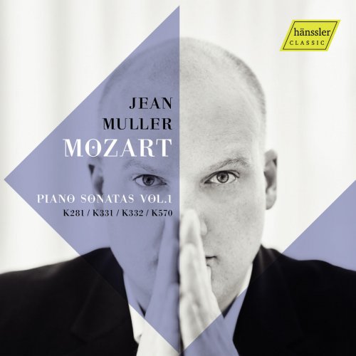 Jean Muller – Mozart: Complete Piano Sonatas, Vol. 1 (2019) FLAC