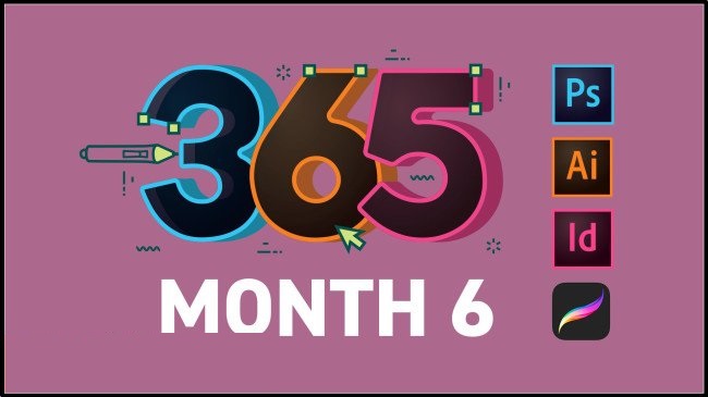 365 Days Of Creativity – Month 6