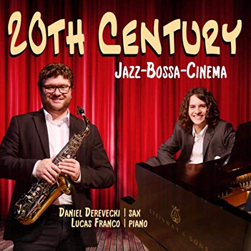 Daniel Derevecki Lucas Franco – 20th Century: Jazz, Bossa e Cinema (2019) Flac