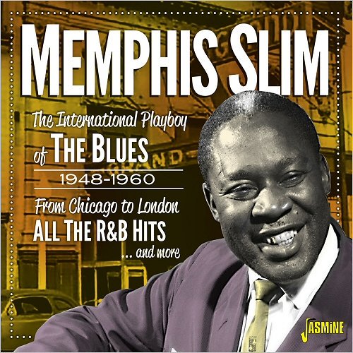 Memphis Slim – The International Playboy Of The Blues 1948-1960: From Chicago To London, All The Hits And More (2018)