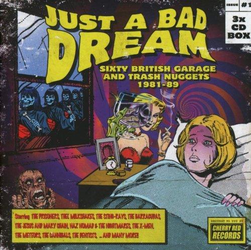 VA – Just A Bad Dream: Sixty British Garage And Trash Nuggets 1981-89 (3CD, 2018) FLAC/MP3