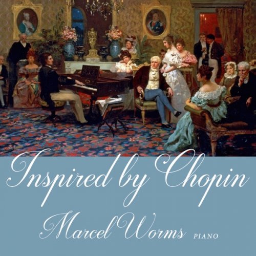 Marcel Worms – Inspired by Chopin (2018) Flac
