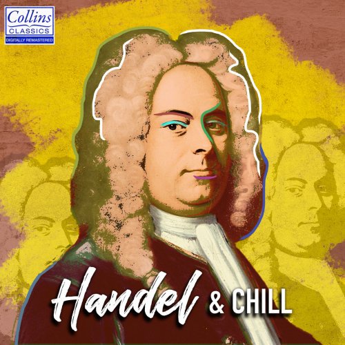 George Frideric Handel – Handel and Chill (2018) FLAC