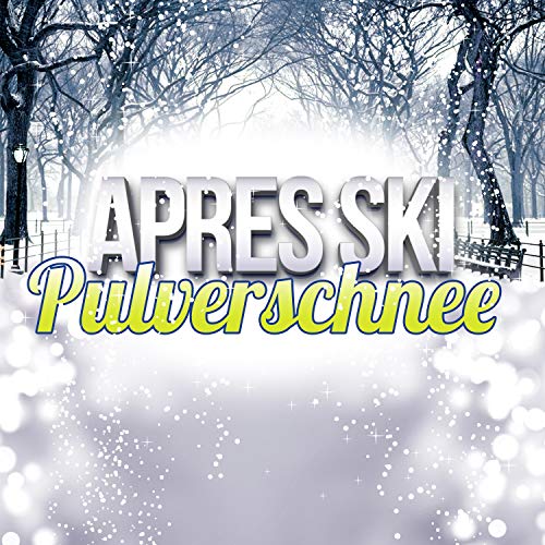 VA – Aprs Ski Pulverschnee (2018) Mp3 / Flac