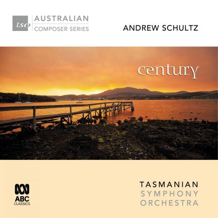 Tasmanian Symphony Orchestra & Hamish McKeich – Andrew Schultz – Century (2018)