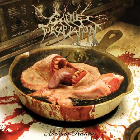 Cattle Decapitation – Medium Rarities (2018) [Compilation]