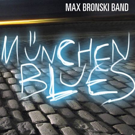 Max Band Bronski – Mnchen Blues (2018) Mp3 / Flac
