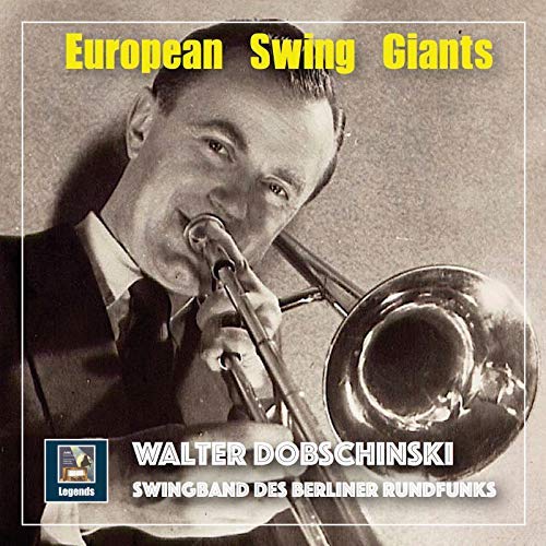 Berlin Radio Swingband – European Swing Giants – Walter Dobschinski (2018) FLAC