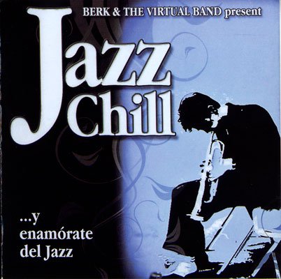 Berk the Virtual Band present Jazz Chill (2006) FLAC