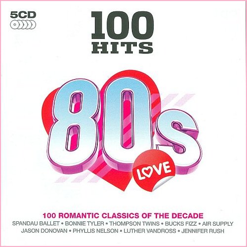 VA – 100 Hits 80s Love (5CD, Box Set) (2007) FLAC