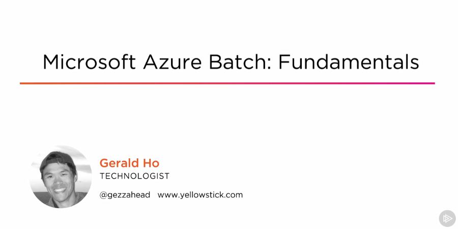 Microsoft Azure Batch: Fundamentals