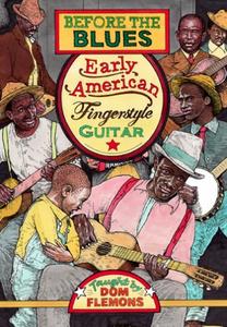 Before The Blues - Early American Fingerstyle Guitar