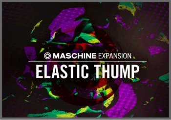 Native Instruments Maschine Expansion Elastic Thump v2.0.0 WiN