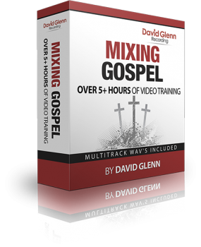 David Glenn Mixing Gospel TUTORiAL