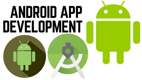 Android Studio Masterclass – APP DEVELOPMENT COURSE