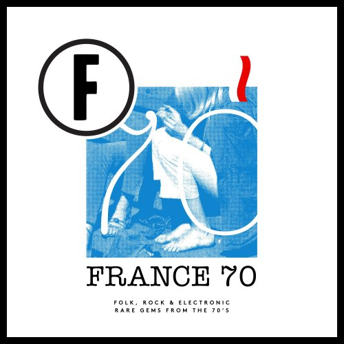 VA – France 70 (Folk, Rock Electronic Rare Gems from the 70’s) (2017)
