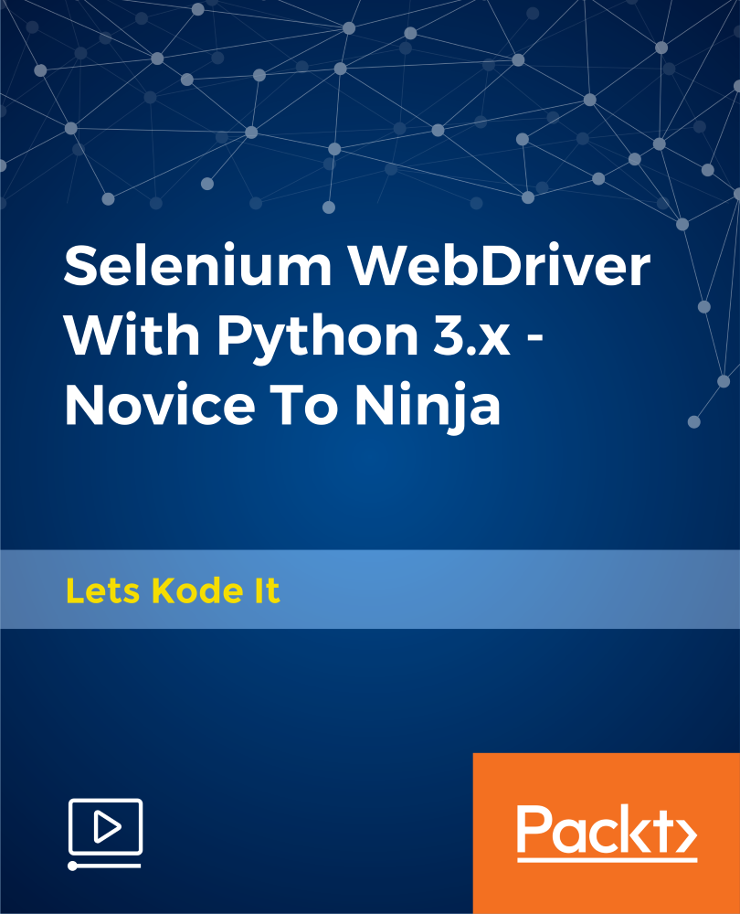 Selenium WebDriver With Python 3.x – Novice To Ninja (June 2018) (Full HD/4K)