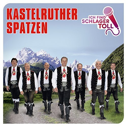 Kastelruther Spatzen – Ich Find’ Schlager Toll (2016) Mp3 / Flac