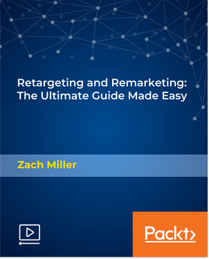 Retargeting and Remarketing: The Ultimate Guide Made Easy