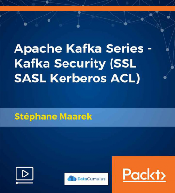 Apache Kafka Series – Kafka Security (SSL SASL Kerberos ACL)