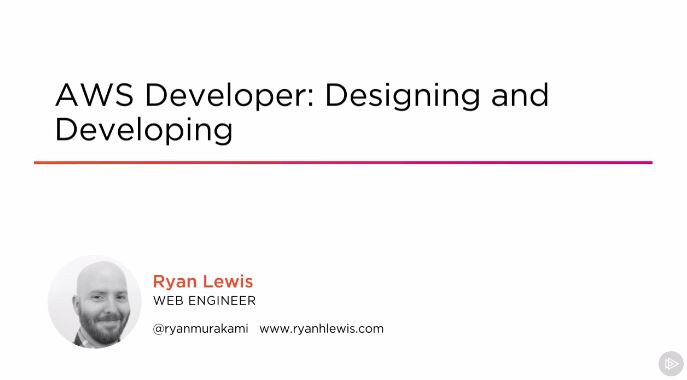 AWS Developer: Designing and Developing