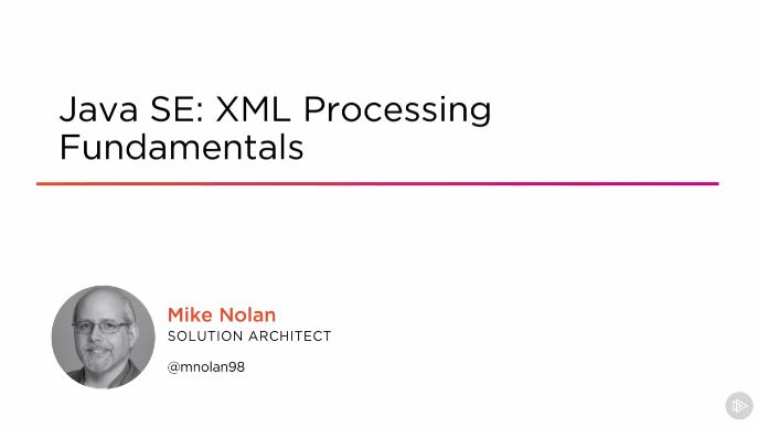 Java SE: XML Processing Fundamentals
