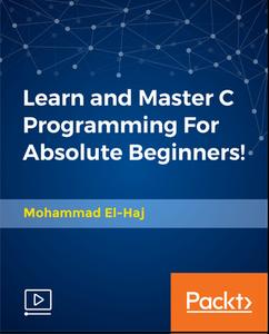 Learn and Master C Programming For Absolute Beginners