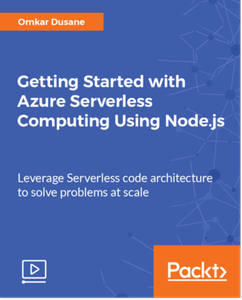 Getting Started with Azure Serverless Computing Using Node.js