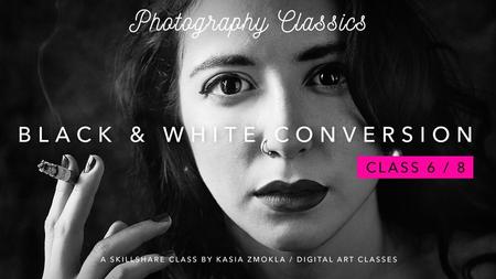 6/8 “Photography Classics: Artistic Black and White Conversion Techniques in Photoshop.”