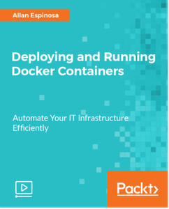 Deploying and Running Docker Containers