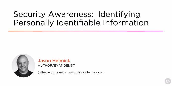 Security Awareness: Identifying Personally Identifiable Information