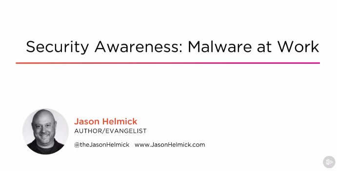 Security Awareness: Malware at Work