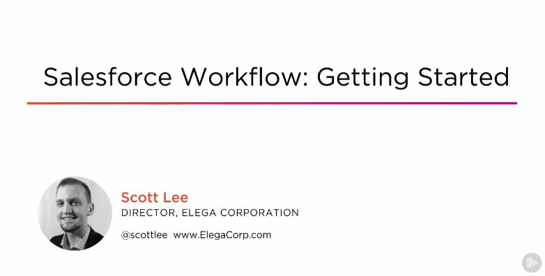 Salesforce Workflow: Getting Started