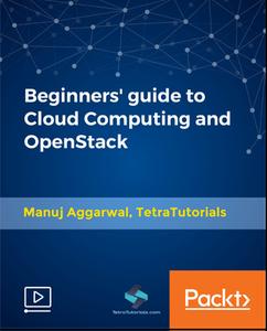 Beginners' guide to Cloud Computing and OpenStack