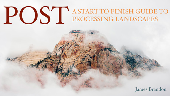 POST: A Start To Finish Guide To Processing Landscapes