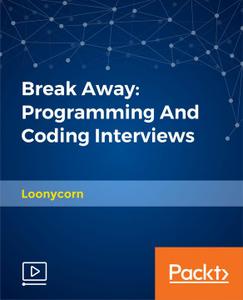 Break Away: Programming And Coding Interviews