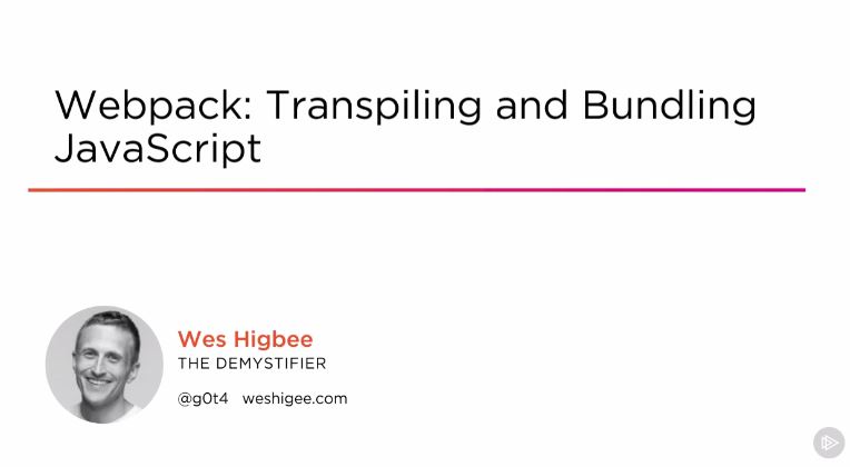 Webpack: Transpiling and Bundling JavaScript
