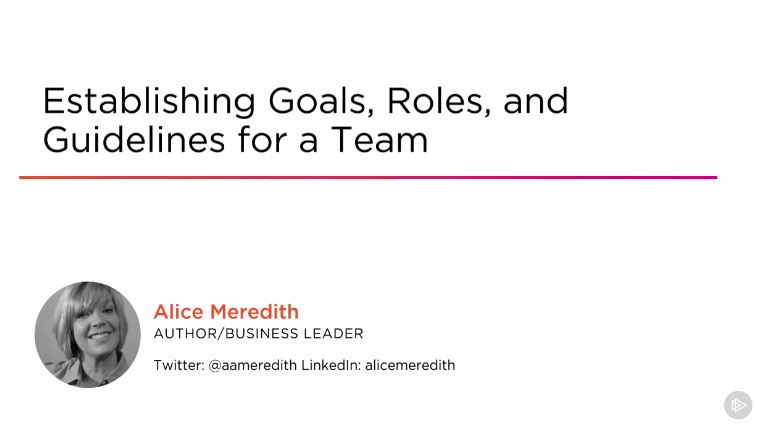 Establishing Goals, Roles, and Guidelines for a Team