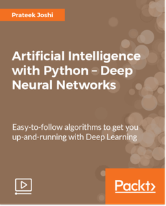 Artificial Intelligence with Python – Deep Neural Networks