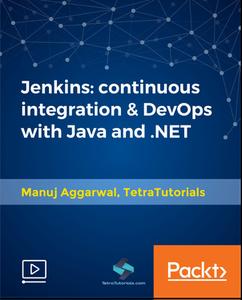 Jenkins: continuous integration & DevOps with Java and .NET