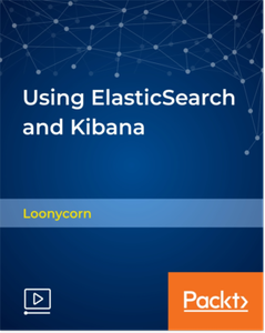 Using Elasticsearch and Kibana