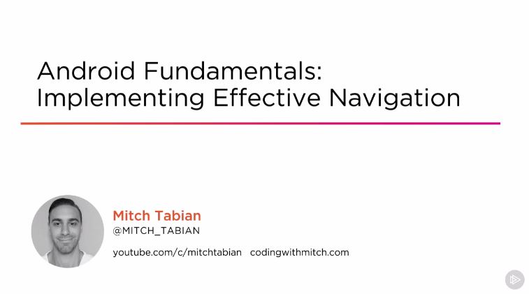 Android Fundamentals: Implementing Effective Navigation