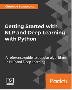 Getting Started with NLP and Deep Learning with Python