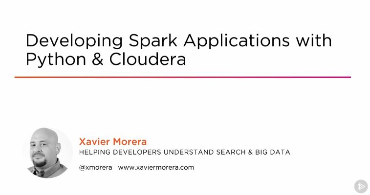 Developing Spark Applications with Python & Cloudera