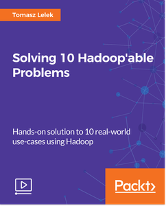 Solving 10 Hadoop’able Problems