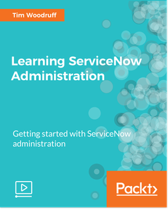 Learning ServiceNow Administration