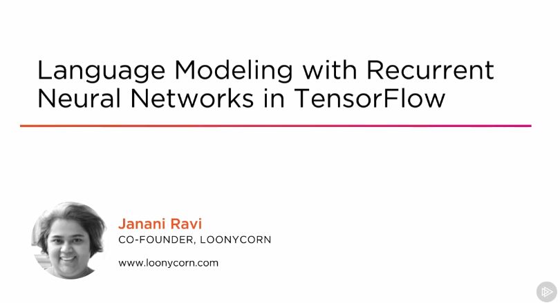 Language Modeling with Recurrent Neural Networks in TensorFlow